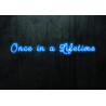 Carteles de Neón Led - Luces de neón "One in a Lifetime"
